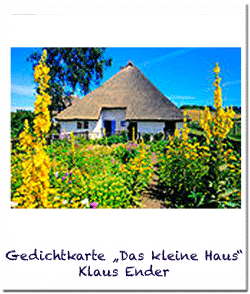 Klaus Ender: Gedichtkarte "Das kleine Haus"